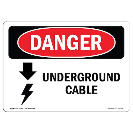 Signmission Safety Sign, OSHA Danger, 5" Height, 7" Width, Underground Cable, Landscape OS-DS-D-57-L-1599
